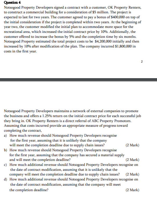 Question 4 Notsogood Property Developers signed a contract with a customer,