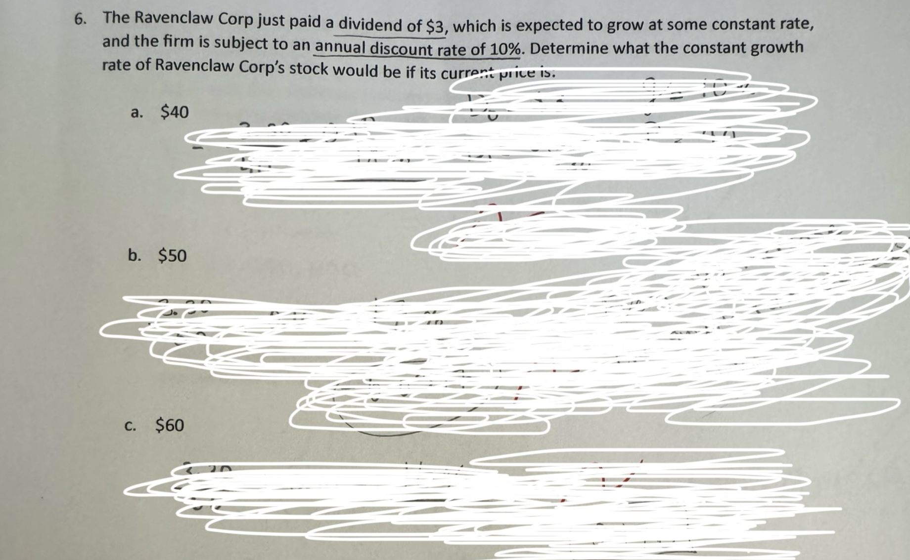 6. The Ravenclaw Corp just paid a dividend of $3, which is
