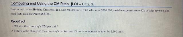 Computing and using the CM Ratio [LO1 - CC2, 3) Last