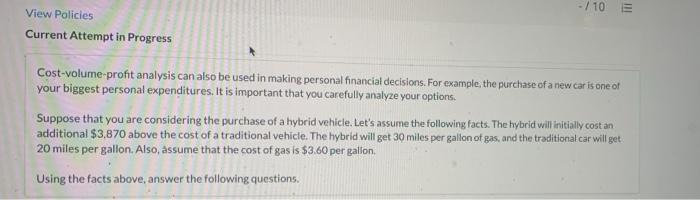  -/10 E View Policies Current Attempt in Progress Cost-volume-profit analysis can