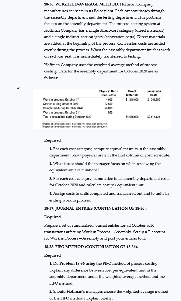  I am doing problem 38. 18-36. WEIGHTED-AVERAGE METHOD. Hoffman Company manufactures