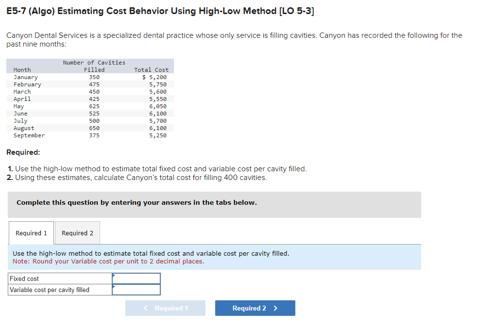 E5-7 (Algo) Estimating Cost Behavior Using High-Low Method [LO 5-3] Canyon