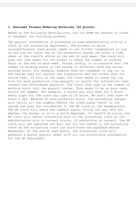  1. Business Process Modeling Notations (40 points) Based on the following
