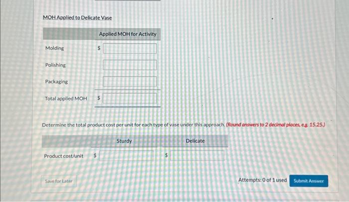 enswers to 2 decimal ploces, 5 g. 15.25 ) Allocate MOH costs