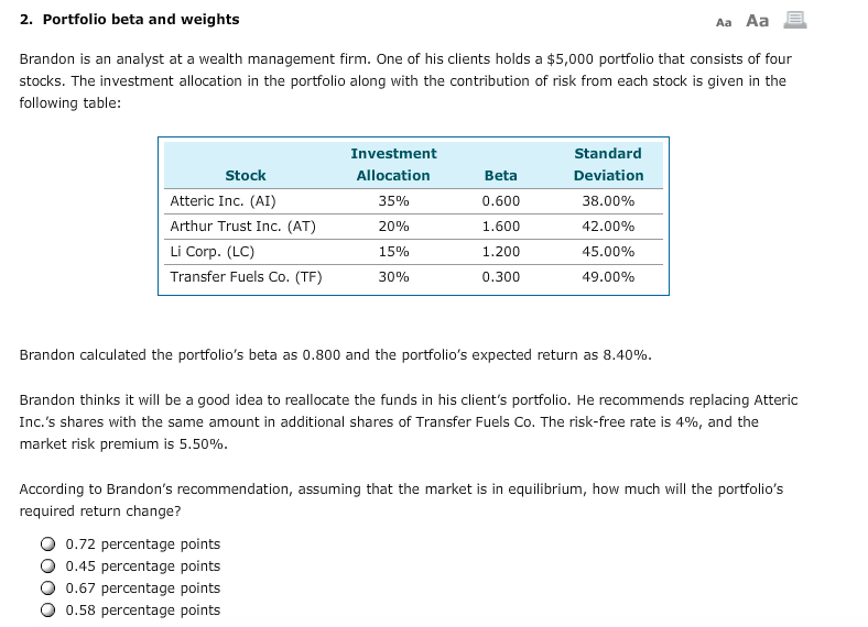  2. Portfolio beta and weights Aa Aa Brandon is an analyst