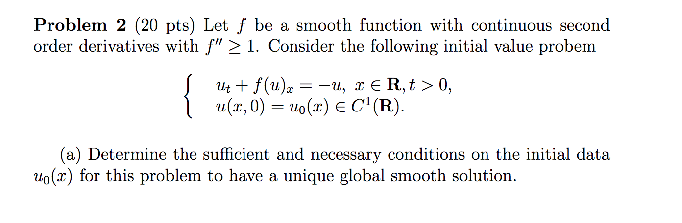 ADVANCED Partial Differential Equations QUESTION: Let f be a smooth function with