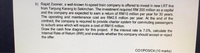 Please help answer the questions. b) Rapid Zoomer, a well-known hi-speed train