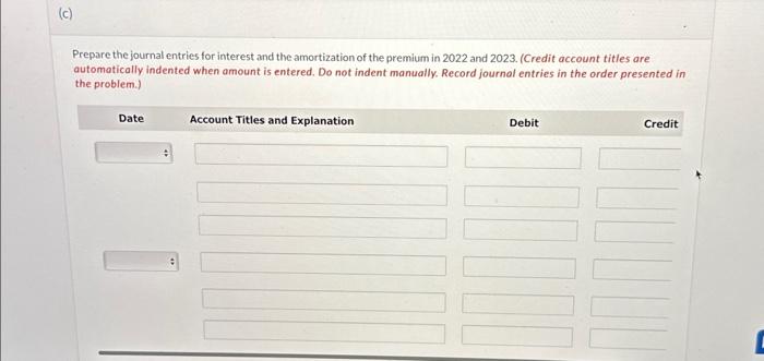 Sunland Electric sold $3,000,000,8%,10-year bonds on January 1.2022. The bonds were dated