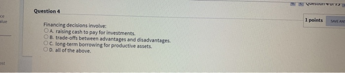  MS VUESCUNT UT Question 4 -ce alue 1 points SAVE ANS