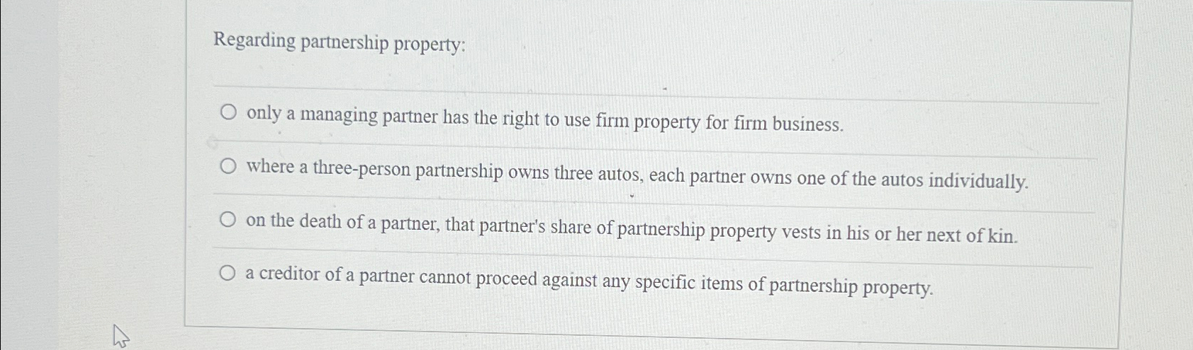  Regarding partnership property: only a managing partner has the right to
