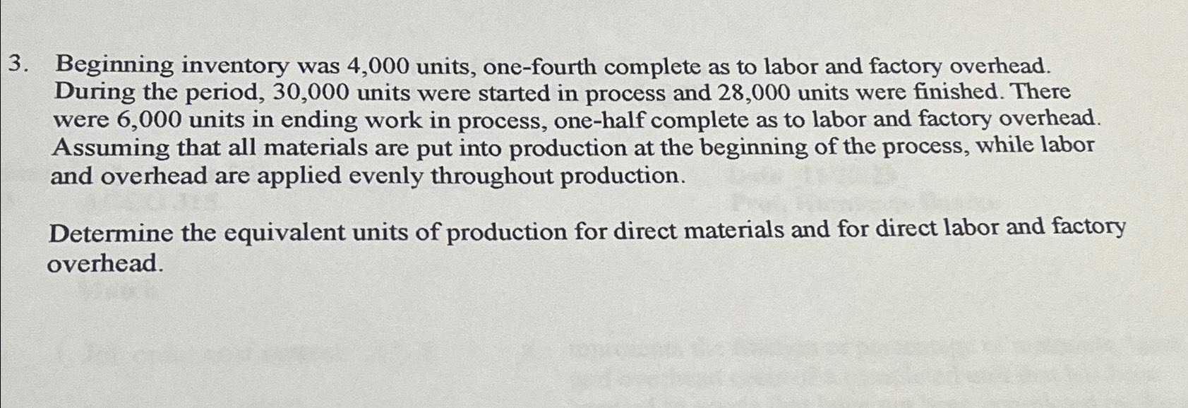  Beginning inventory was 4,000 units, one-fourth complete as to labor and