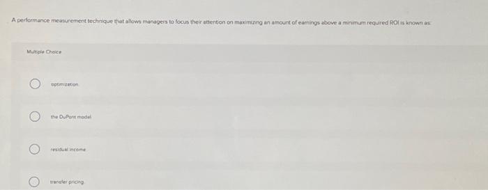  A performance measurement technique that allows managers to focus their attention