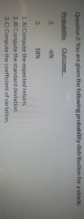 Question 2: You are given the following probability distribution for a