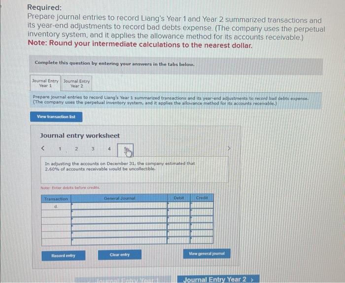 Note: Round your intermediate calculations to the nearest dollar. Complete this question