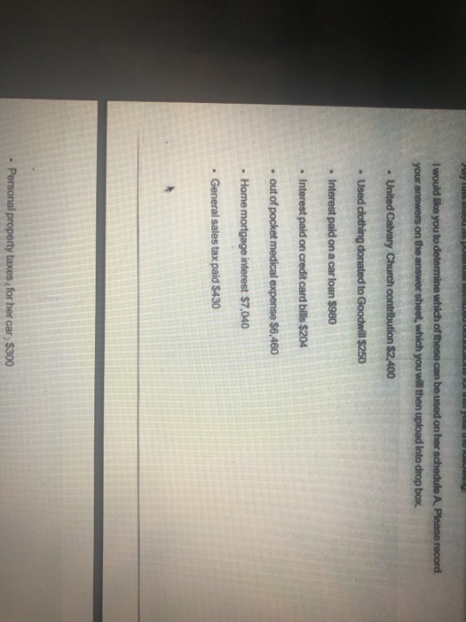 the standard deduction is a better deduction than the itemized. If her