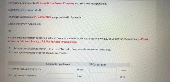  The financial statements of Columbia Sportswear Company are presented in Appendix