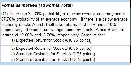 Points as marked (10 Points Total) Q1) There is a 32.30%