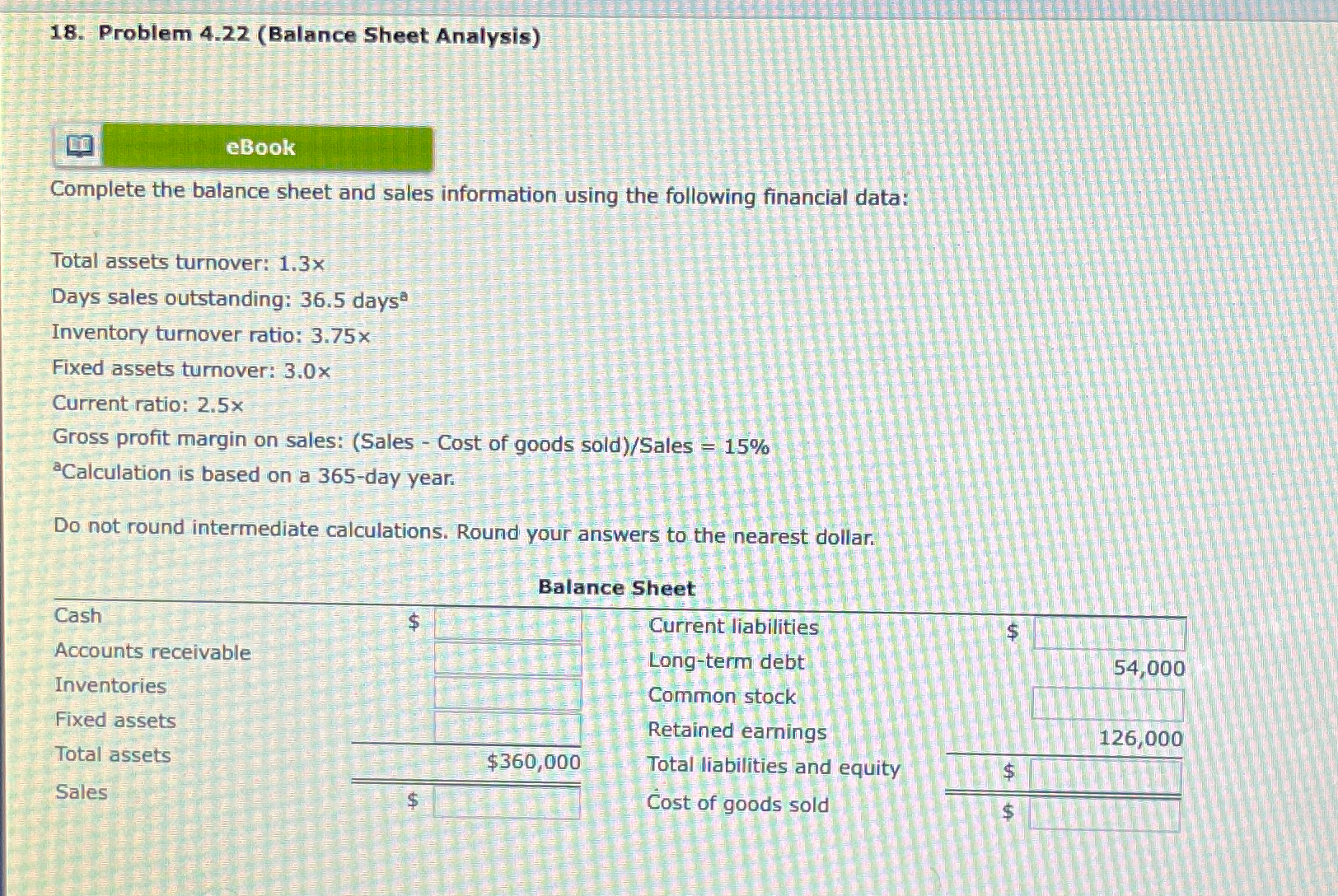  Problem 4.22(Balance Sheet Analysis) eBook Complete the balance sheet and sales