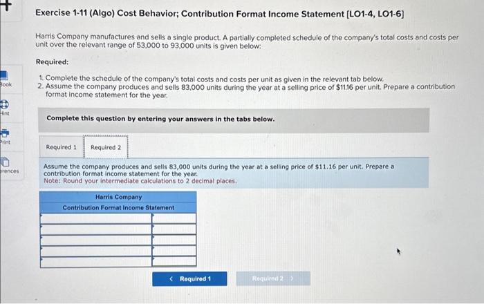 Harris Company manufactures and sells a single product. A partially completed schedule