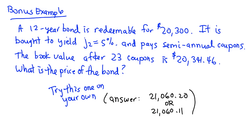  Bonus Example A 12-year bond is redeemable for $20,300. It is