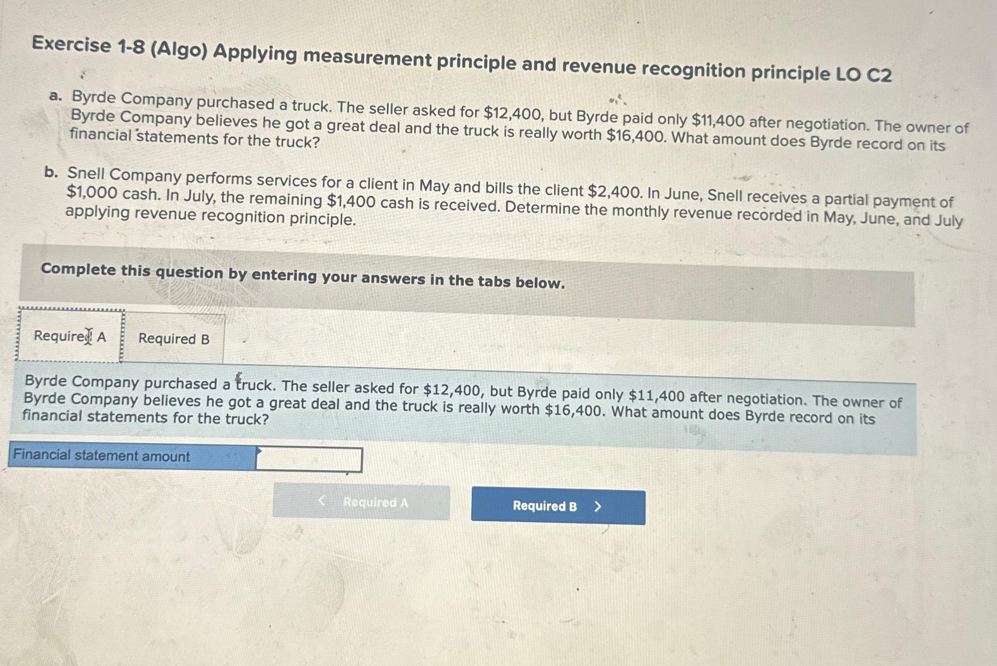  Exercise 1-8(Algo) Applying measurement principle and revenue recognition principle LO C2