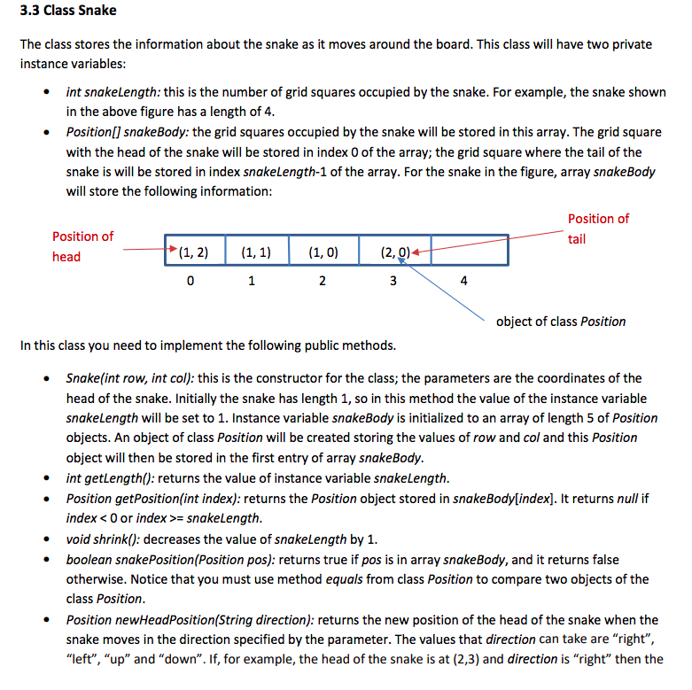 Please help me write this class in JAVA: 3.3 Class Snake The