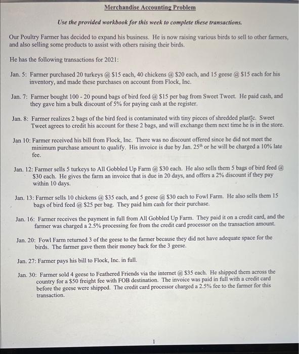  Use the provided workbook for this week to complete these transactions.