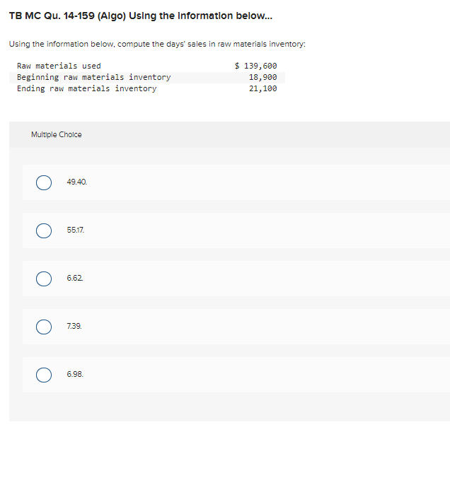  T MC Qu. 14-159 (Algo) Using the Information below... Using the
