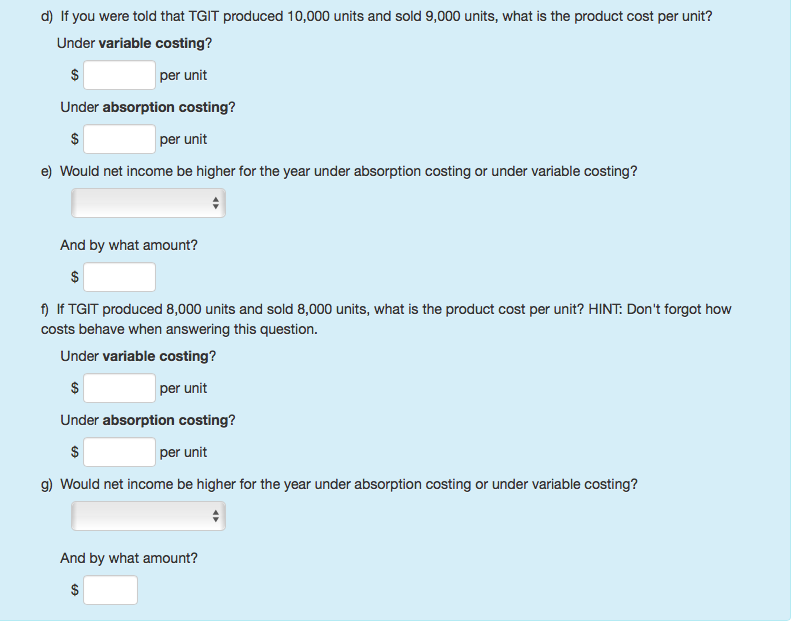 8,000 of the units. The company incurred the following costs: Direct materials