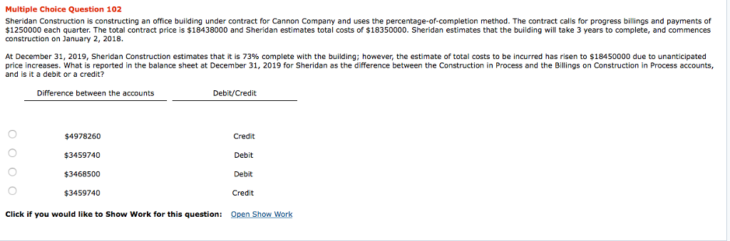Multiple Choice Question 102 Sheridan Construction is constructing an office building