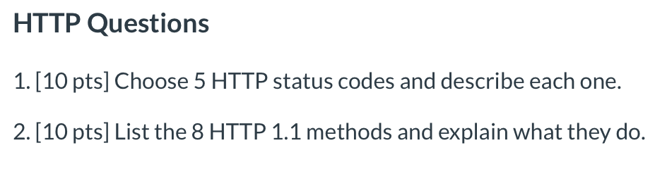  HTTP Questions 1. [10 pts] Choose 5 HTTP status codes and