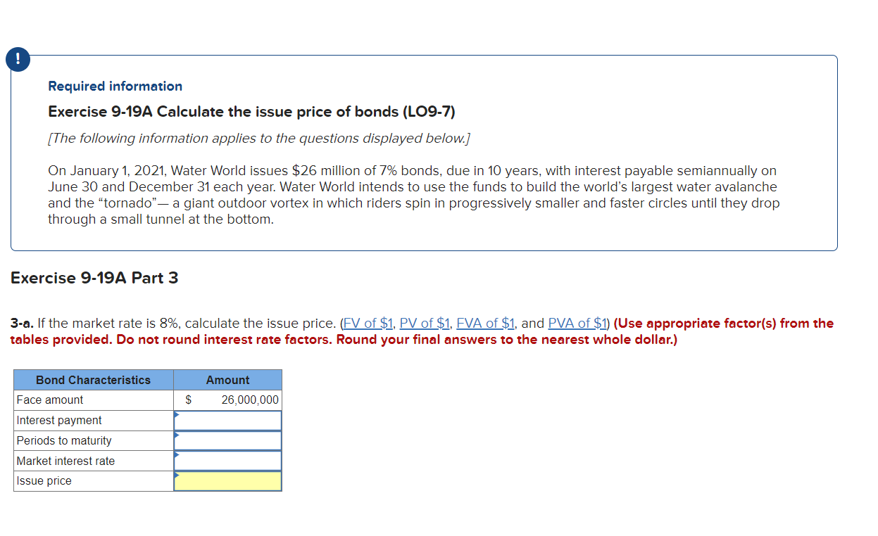 PLZ HELP Required information Exercise 9-19A Calculate the issue price of bonds