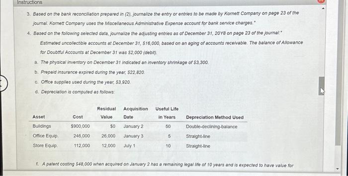 Administrative Expense account for bank service charges." 4. Based on the following