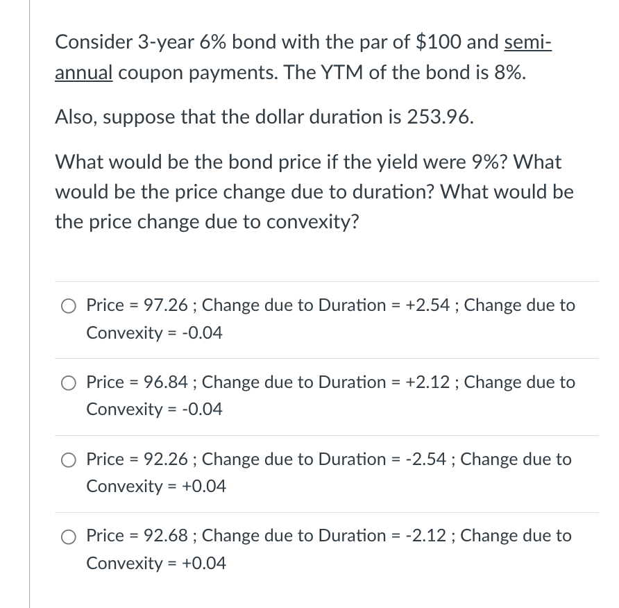  Consider 3-year 6% bond with the par of $100 and semi-