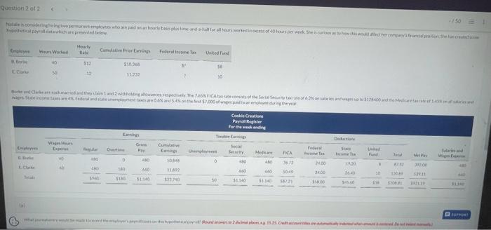  Current Attempt in Progress Natalie is considering hiring two permanent employees