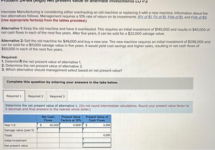explanations. Interstate Manufacturing is considering either overhauling an old machine or replacing