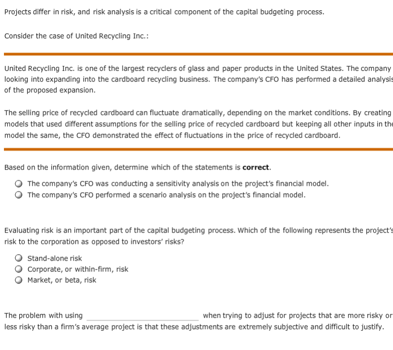  Projects differ in risk, and risk analysis is a critical component