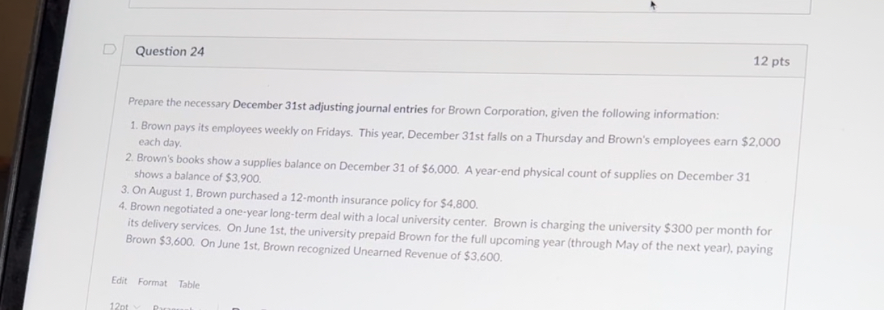 Question 24 12 pts Prepare the necessary December 31st adjusting journal