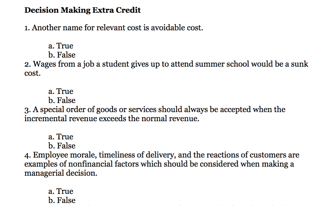Decision Making Extra Credit 1. Another name for relevant cost is