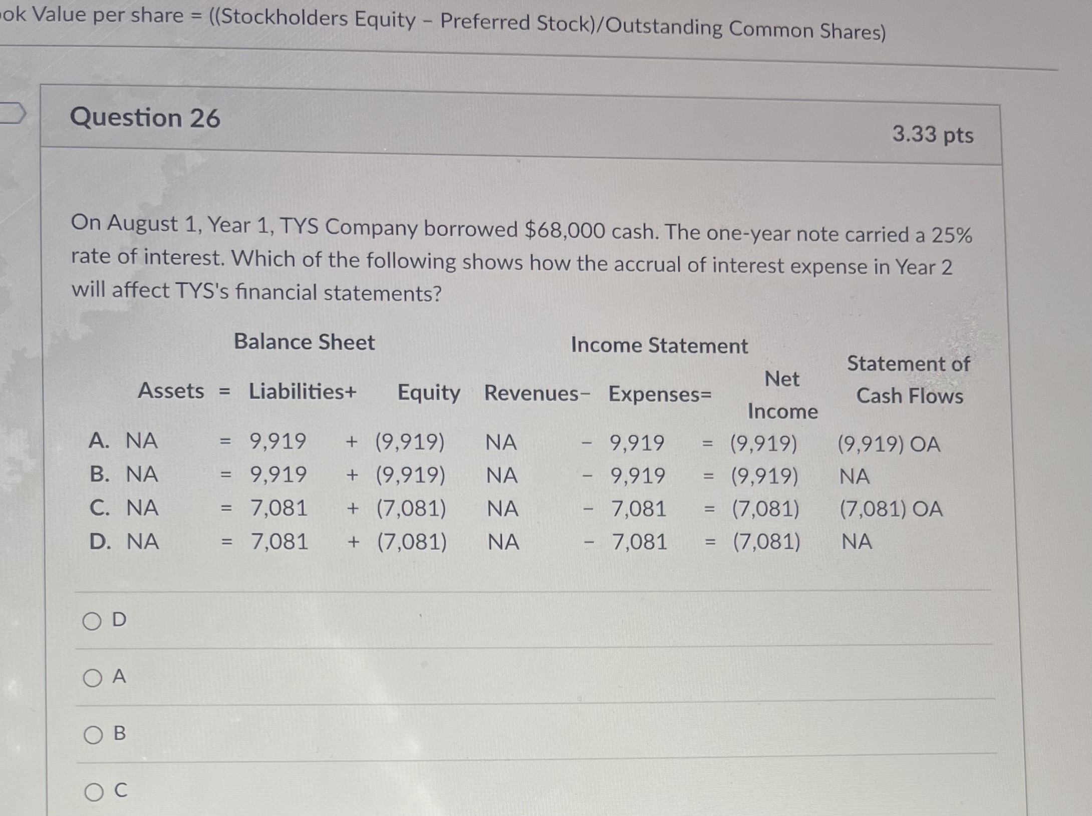 '0k Value per share = ((Stockholders Equity - Question 26 Preferred Stock)/Outstanding
