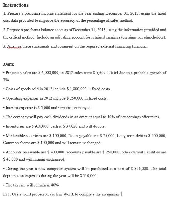  Instructions 1. Prepare a proforma income statement for the year ending