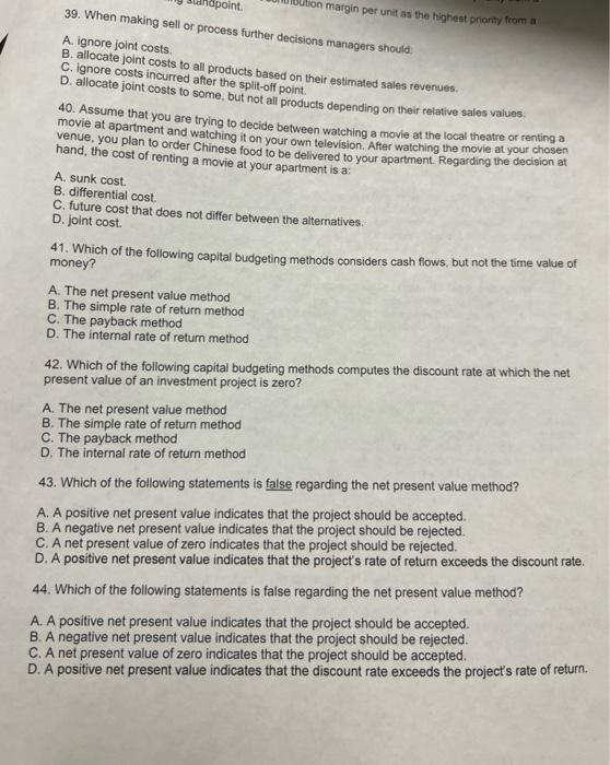 need help please with 39. When making sell or process further decisions