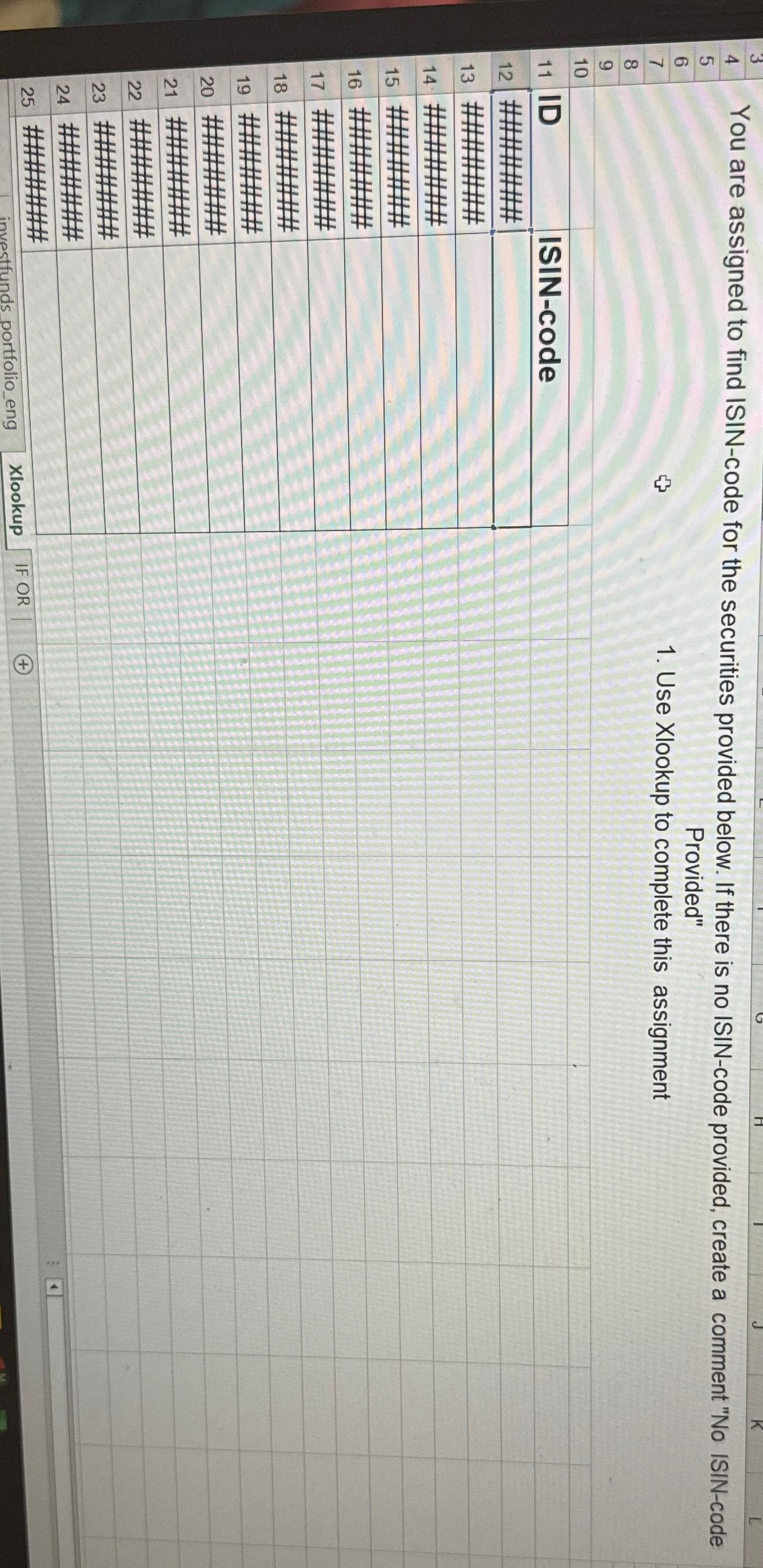  You are assigned to find ISIN-code for the securities provided below.