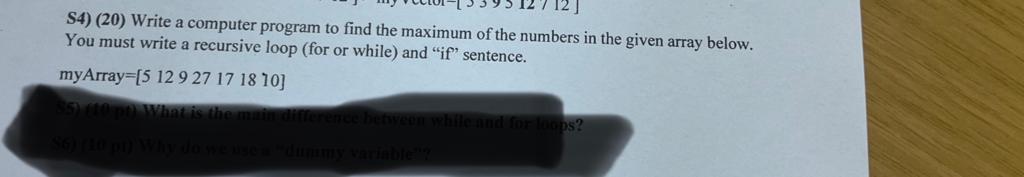  S4) (20) Write a computer program to find the maximum of
