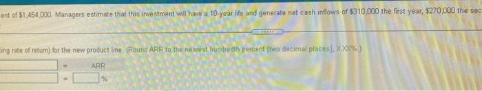 an investment of $1,454,000 Managers estimate that this investmen residual value. Compute