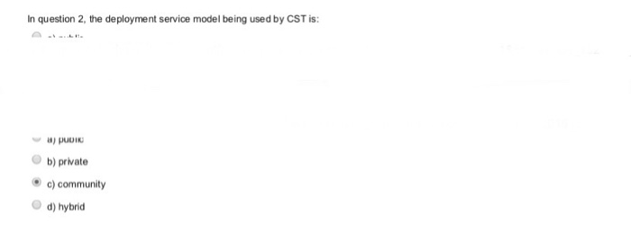 question 2. me service CST is: o o b) pogato c) d)