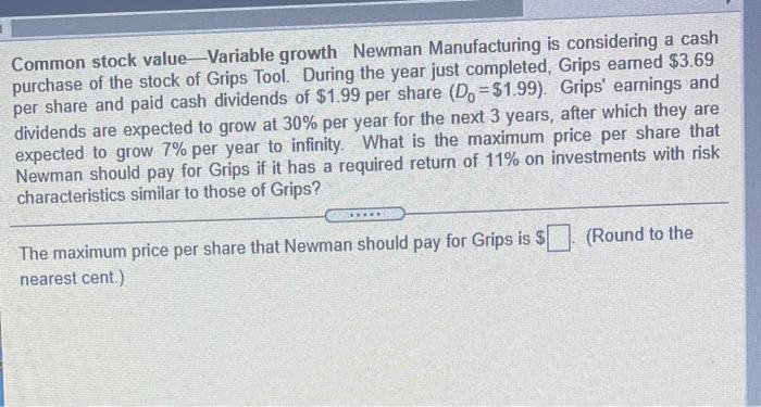  Common stock value_Variable growth Newman Manufacturing is considering a cash purchase