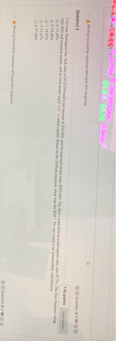  Moving to another question will save this response Question 3 of