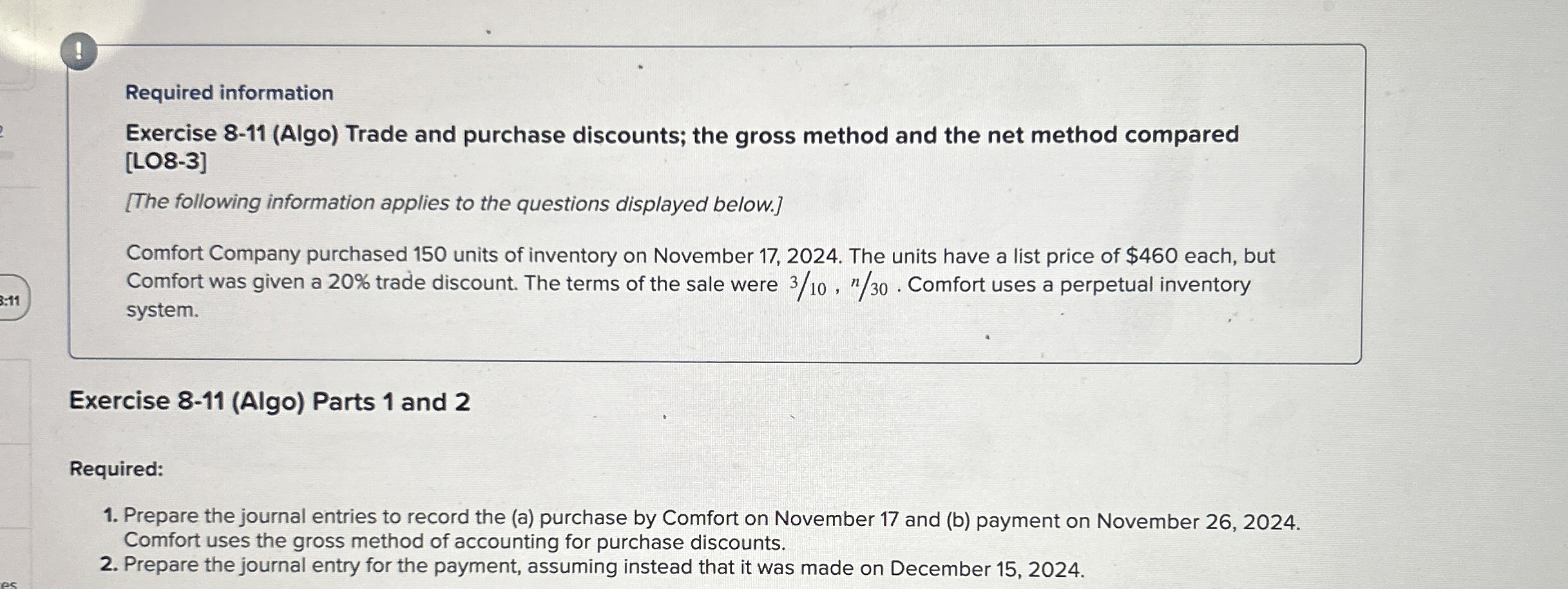  !. Required information Exercise 8-11(Algo) Trade and purchase discounts; the gross