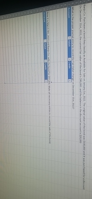  3 Banjo Co. Purchases a bond they classify as Available for